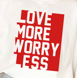 Love More Worry Less (Red box)